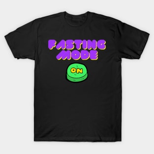 Fasting Mode T-Shirt